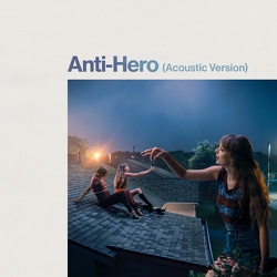 Anti-Hero (Acoustic Version) Single Cover